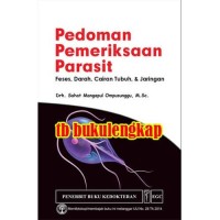 Image of PEDOMAN PEMERIKSAAN PARASIT. FESES, DARAH, CAIRAN TUBUH, & JARINGAN